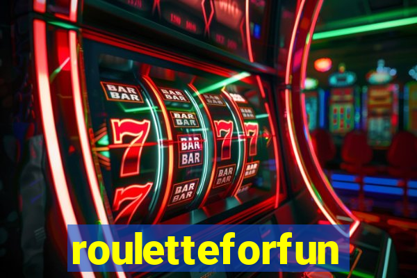 rouletteforfun