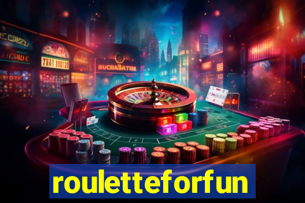 rouletteforfun