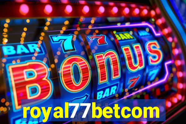 royal77betcom