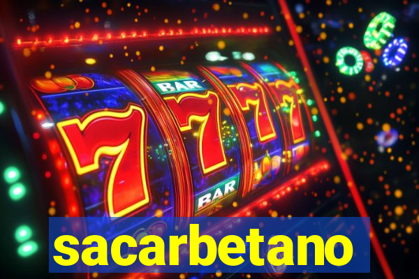 sacarbetano