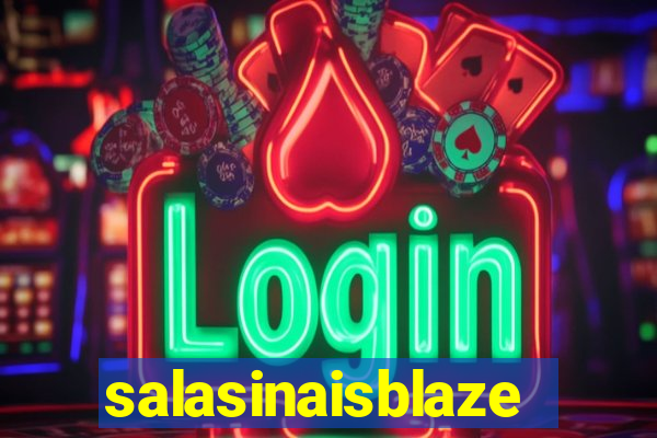 salasinaisblaze