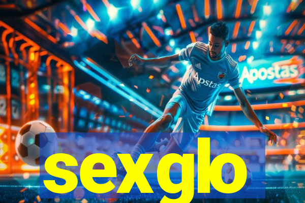 sexglo