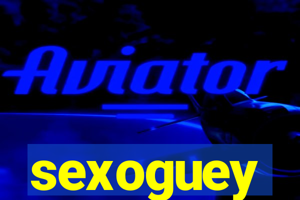 sexoguey