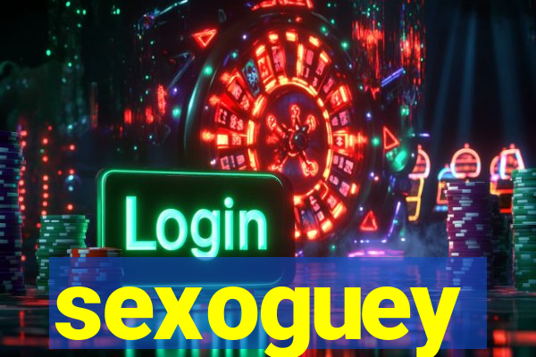 sexoguey