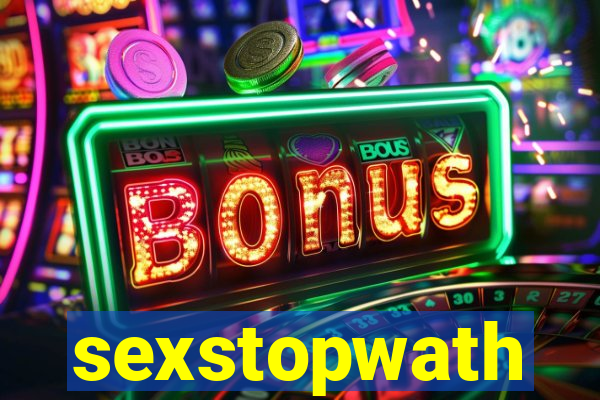 sexstopwath