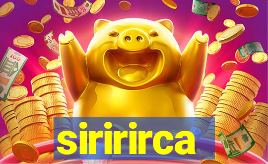 siririrca