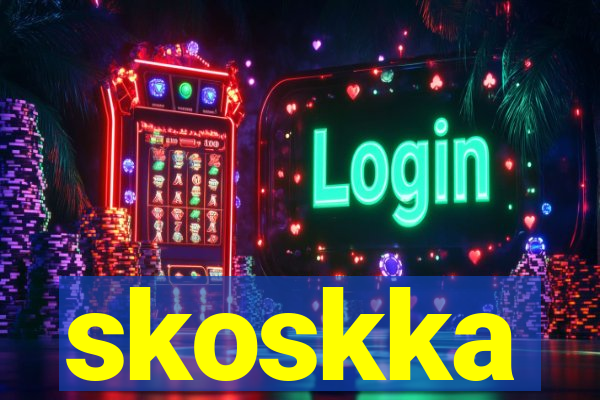 skoskka