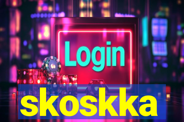 skoskka