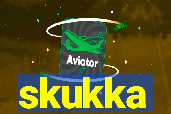 skukka