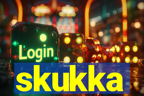 skukka