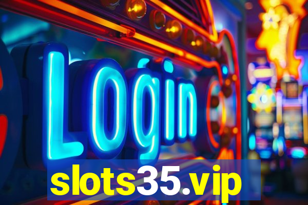 slots35.vip