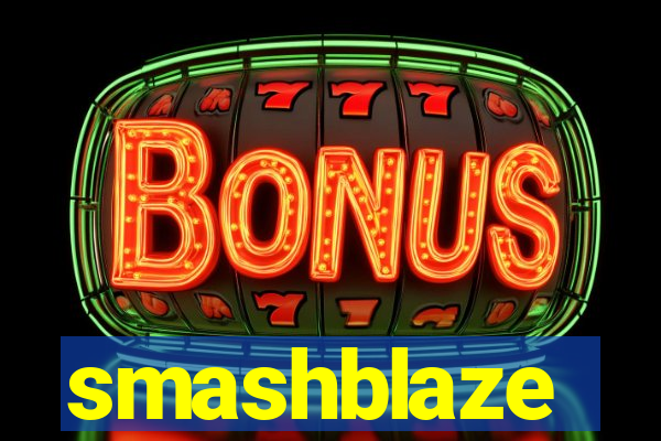 smashblaze