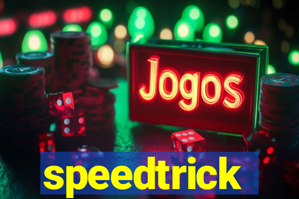 speedtrick