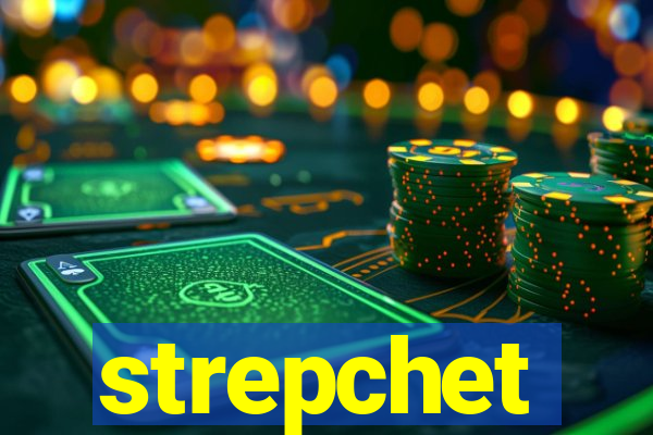 strepchet