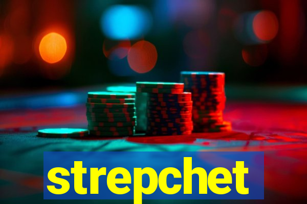 strepchet