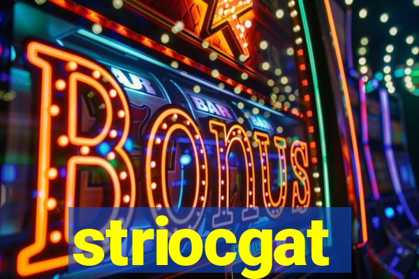 striocgat