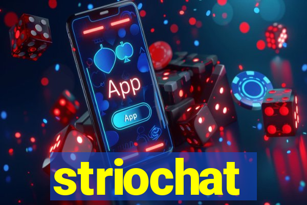 striochat