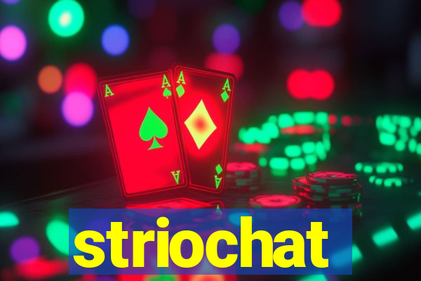 striochat