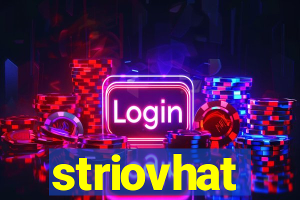 striovhat