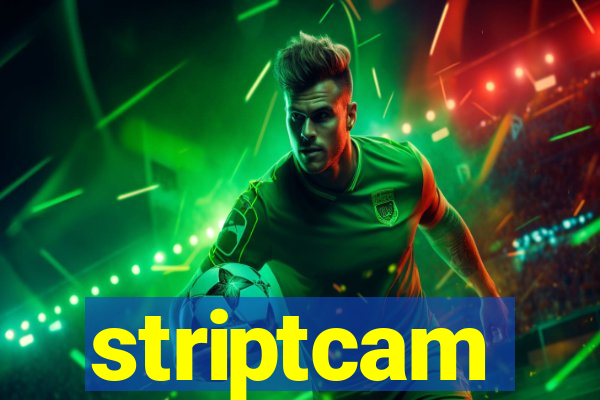 striptcam