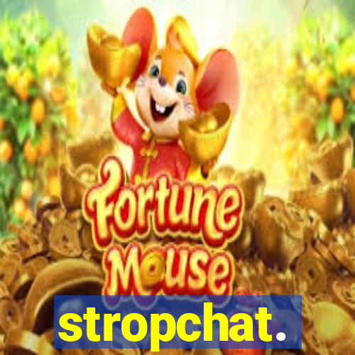 stropchat.