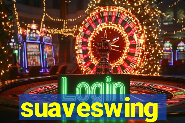 suaveswing