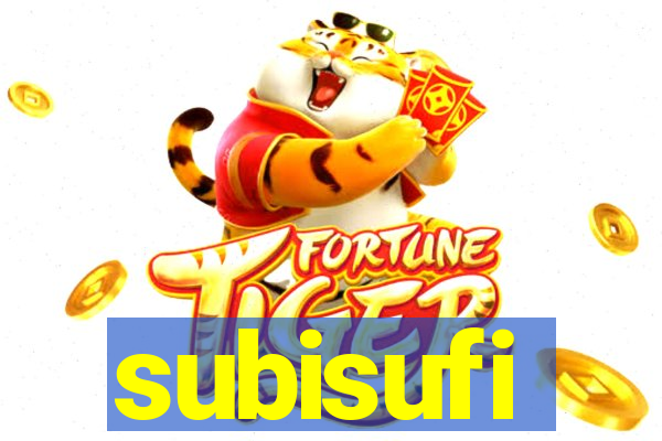 subisufi