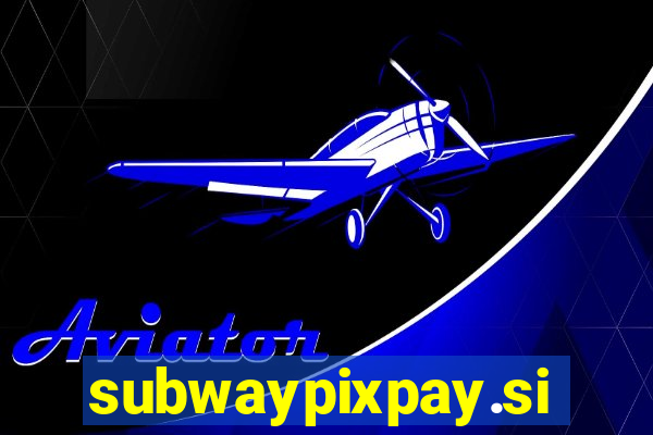 subwaypixpay.site