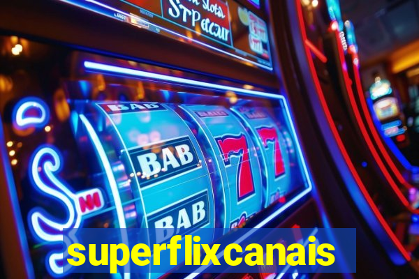 superflixcanais