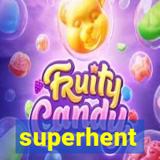 superhent