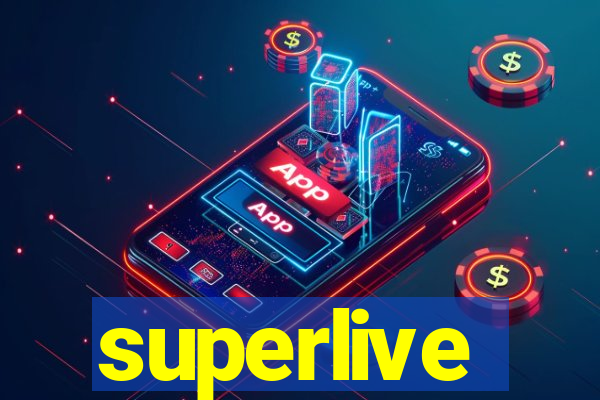 superlive