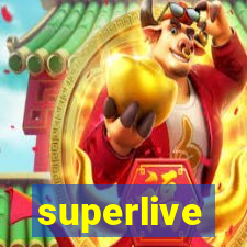 superlive