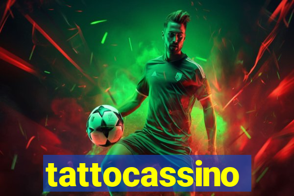 tattocassino