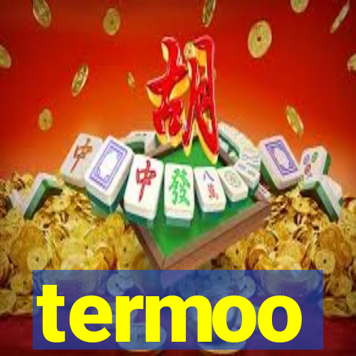 termoo