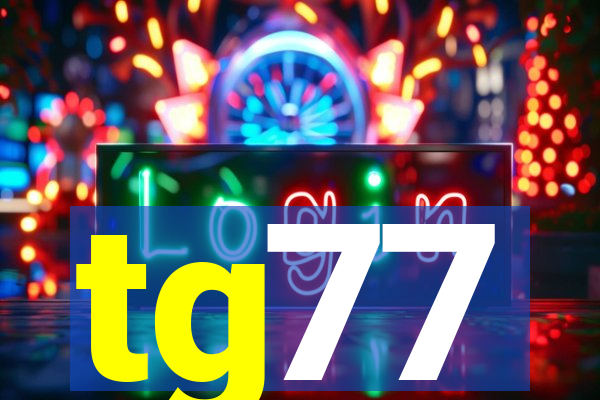 tg77