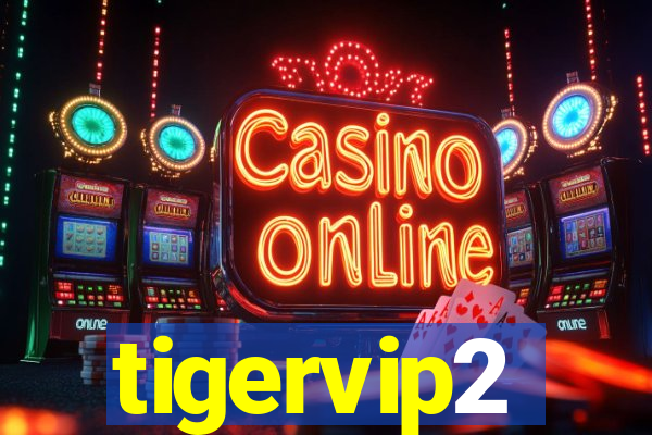 tigervip2