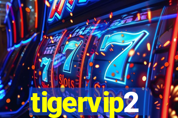 tigervip2