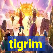 tigrim