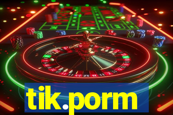 tik.porm