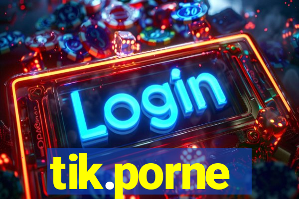 tik.porne