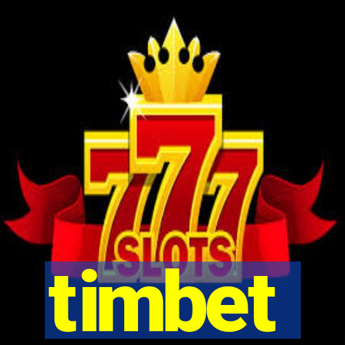 timbet