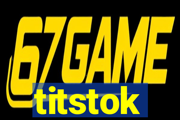 titstok