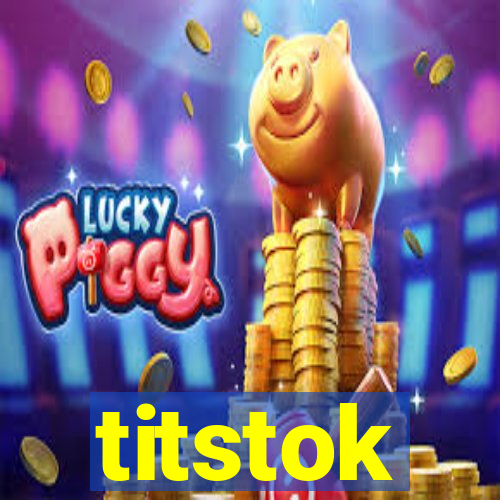 titstok