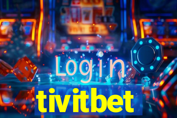 tivitbet