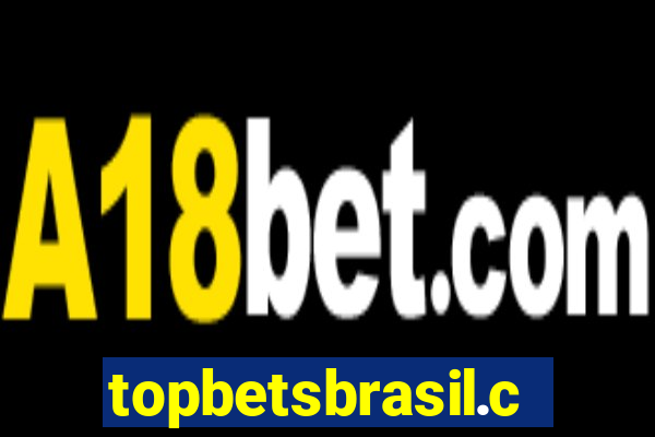 topbetsbrasil.com