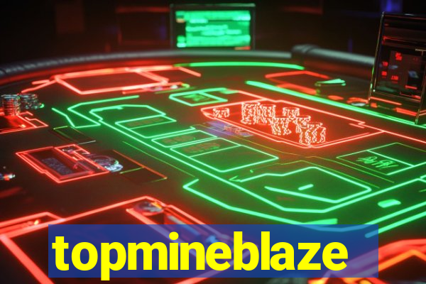 topmineblaze