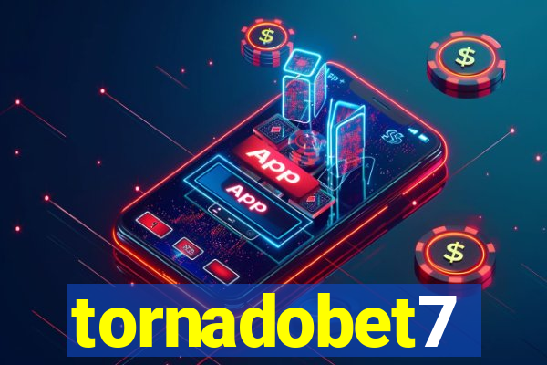 tornadobet7