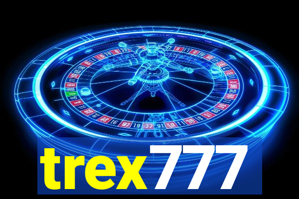 trex777