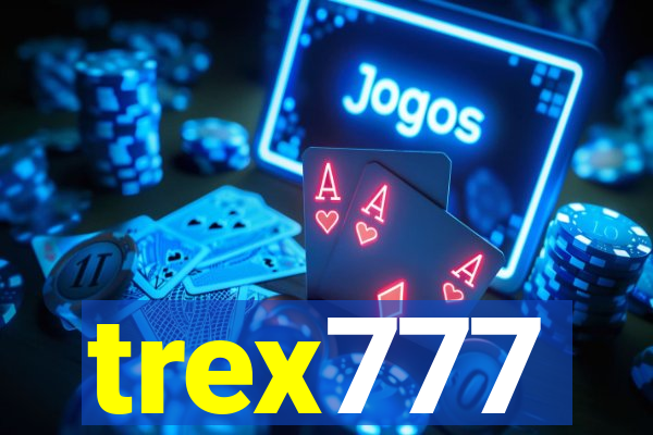 trex777