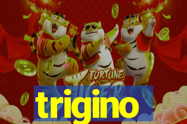 trigino